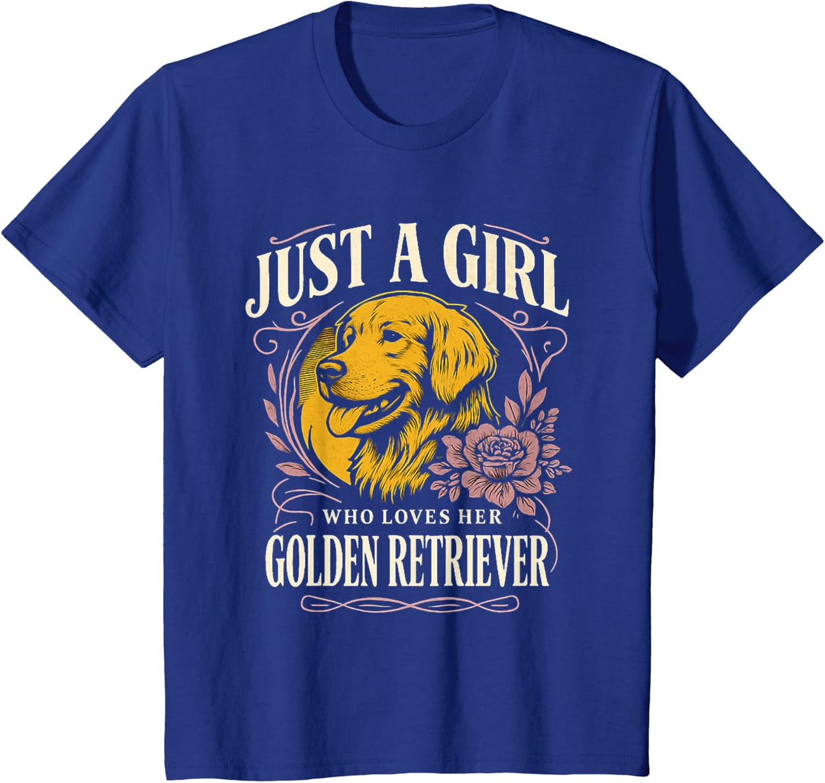 Just a Girl Who Loves Her Golden Retriever Dog Lover T-Shirt - Royal Blue
