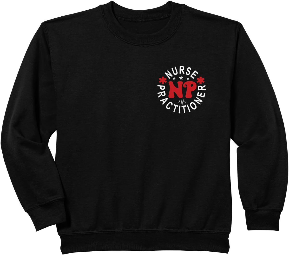 Funny Family Nurse Practitioner NP Nursing Day Nurse Week Sweatshirt - Black