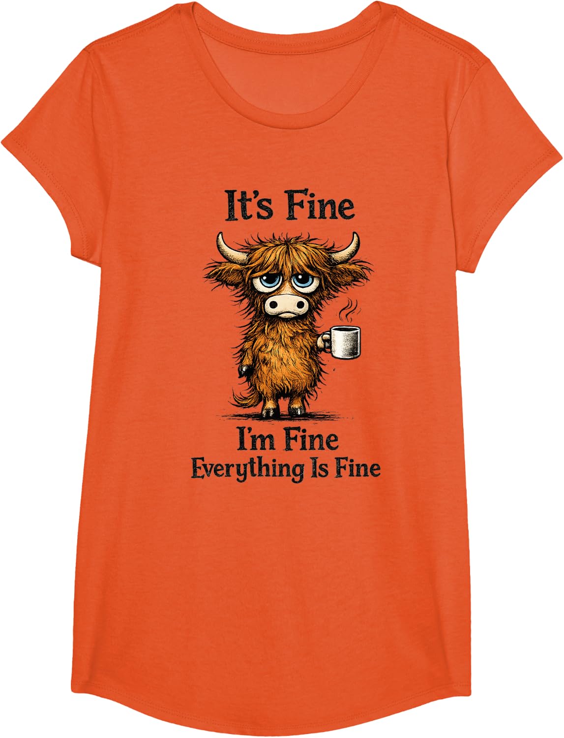 It's Fine I'm Fine Everything is Fine Highland Cow Funny T-Shirt - Girls Orange