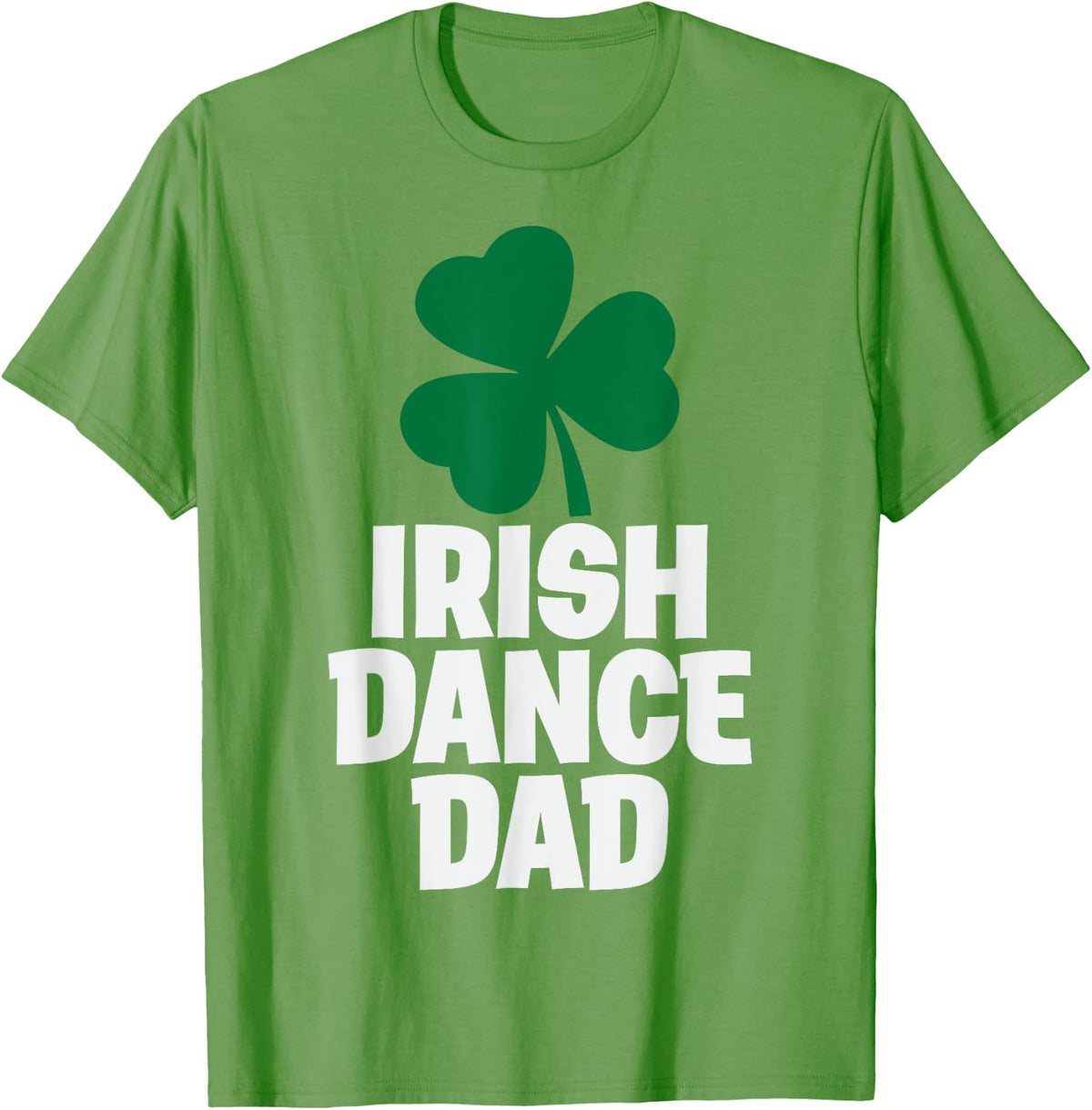 Irish Dance Dad T-Shirt - Grass Green