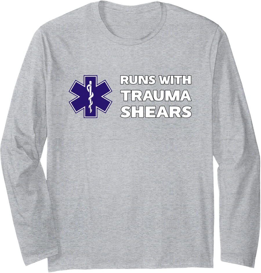 Runs with Trauma Shears Funny EMT EMS Paramedic Merch Humor Long Sleeve T-Shirt - Adult Unisex Heather Grey