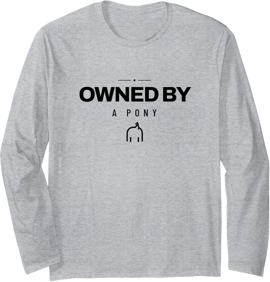 Horse - Owned By A Pony - Equestrian Long Sleeve T-Shirt - Adult Unisex Heather Grey