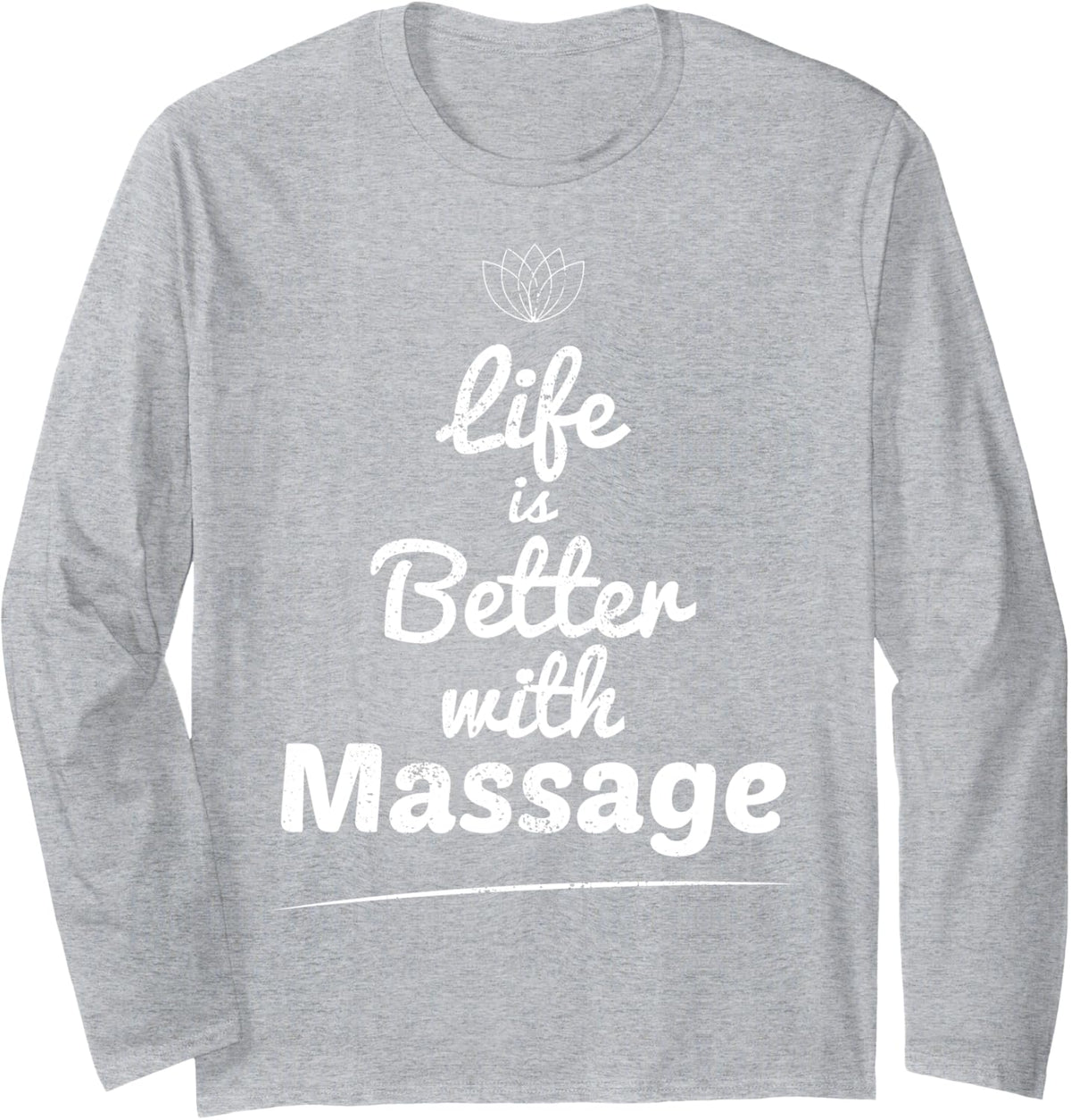 Massage Therapist funny Life Is Better Massage Therapy Long Sleeve T-Shirt - Adult Unisex Heather Grey