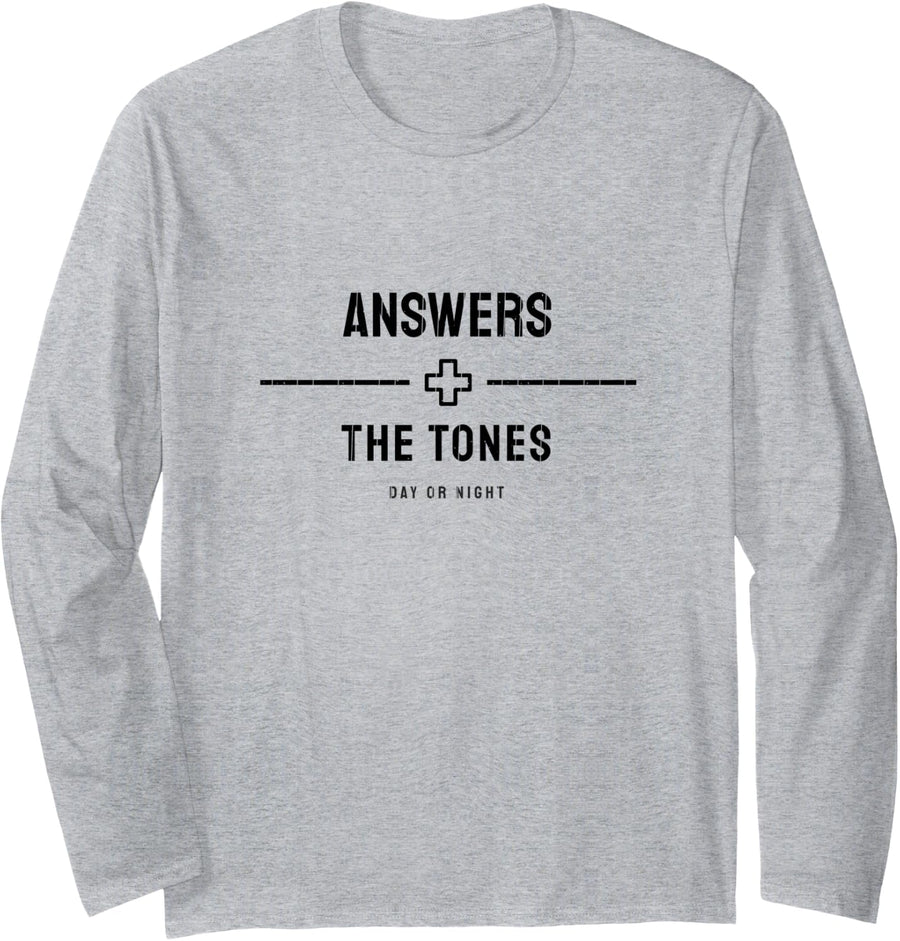 EMT - Answers The Tones - First Responder Long Sleeve T-Shirt - Adult Unisex Heather Grey