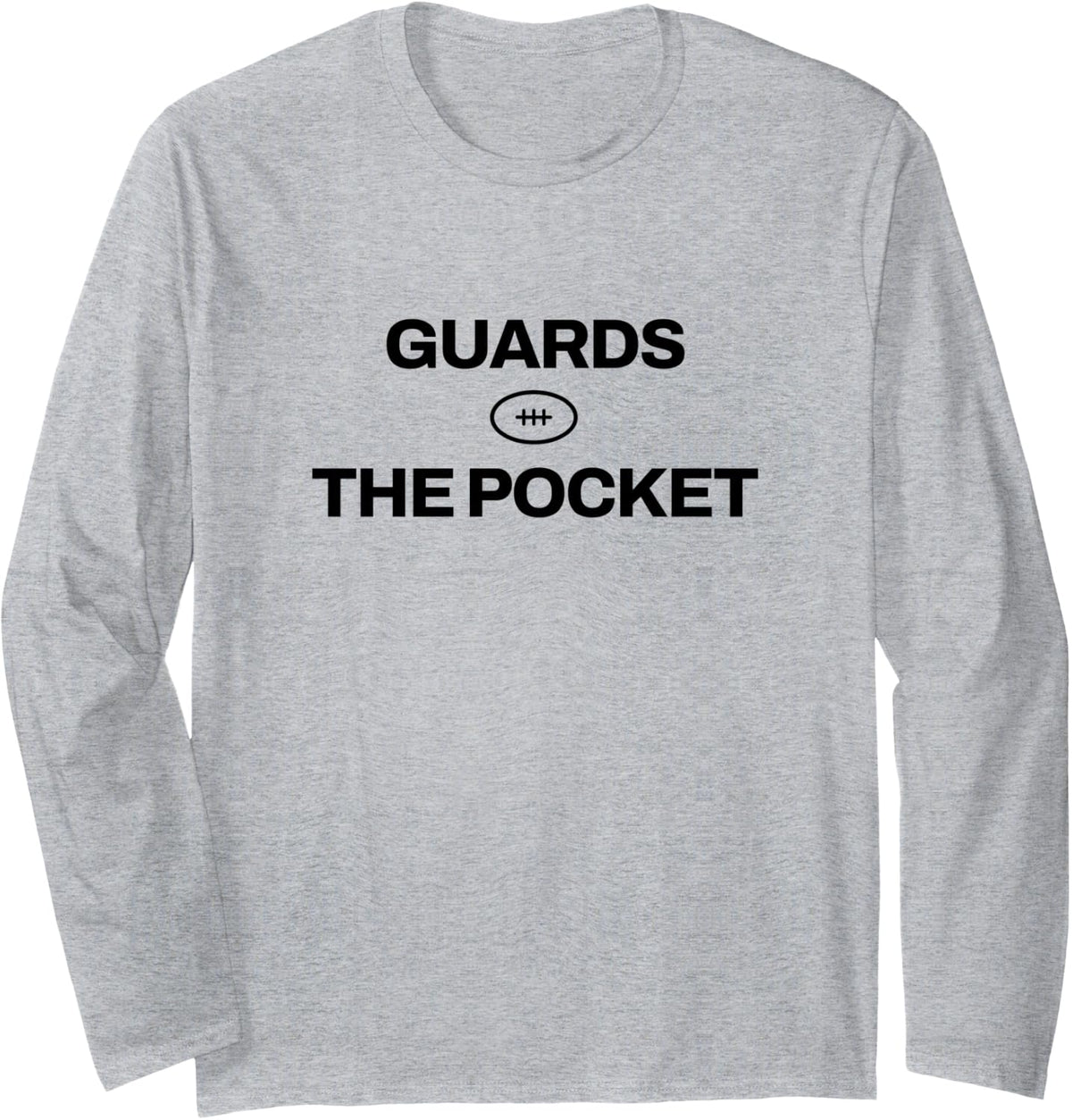 Lineman - Guards The Pocket - Football Player Long Sleeve T-Shirt - Adult Unisex Heather Grey