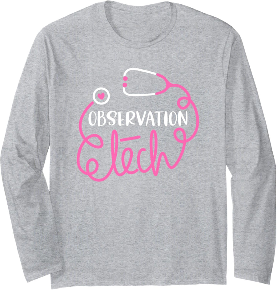 Observation Tech Patient Observation Technologist Technician Long Sleeve T-Shirt - Adult Unisex Heather Grey