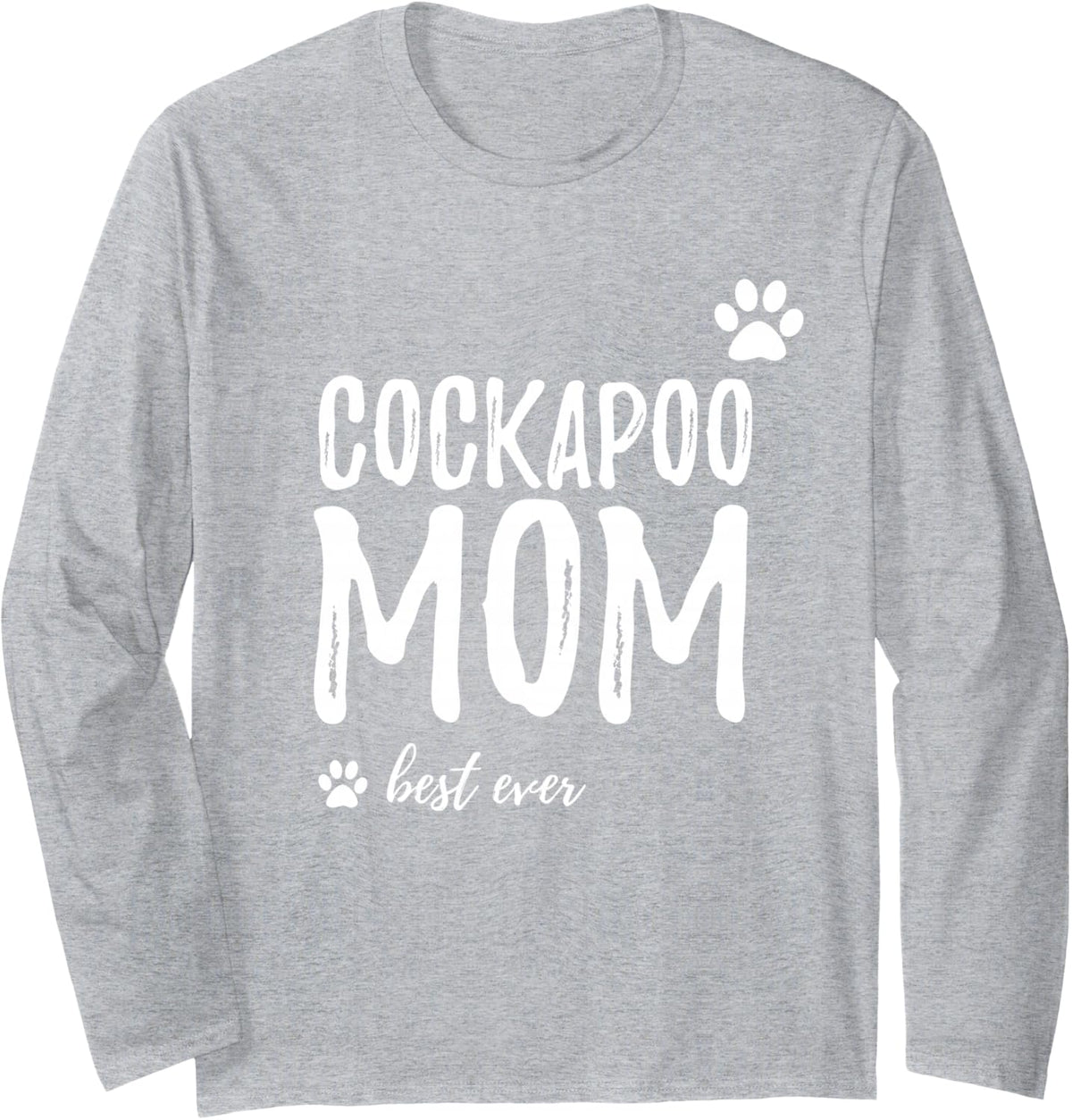 Cockapoo Mom Best Ever T-Shirt Funny Cockapoo Dog Gift Shirt Long Sleeve T-Shirt - Adult Unisex Heather Grey
