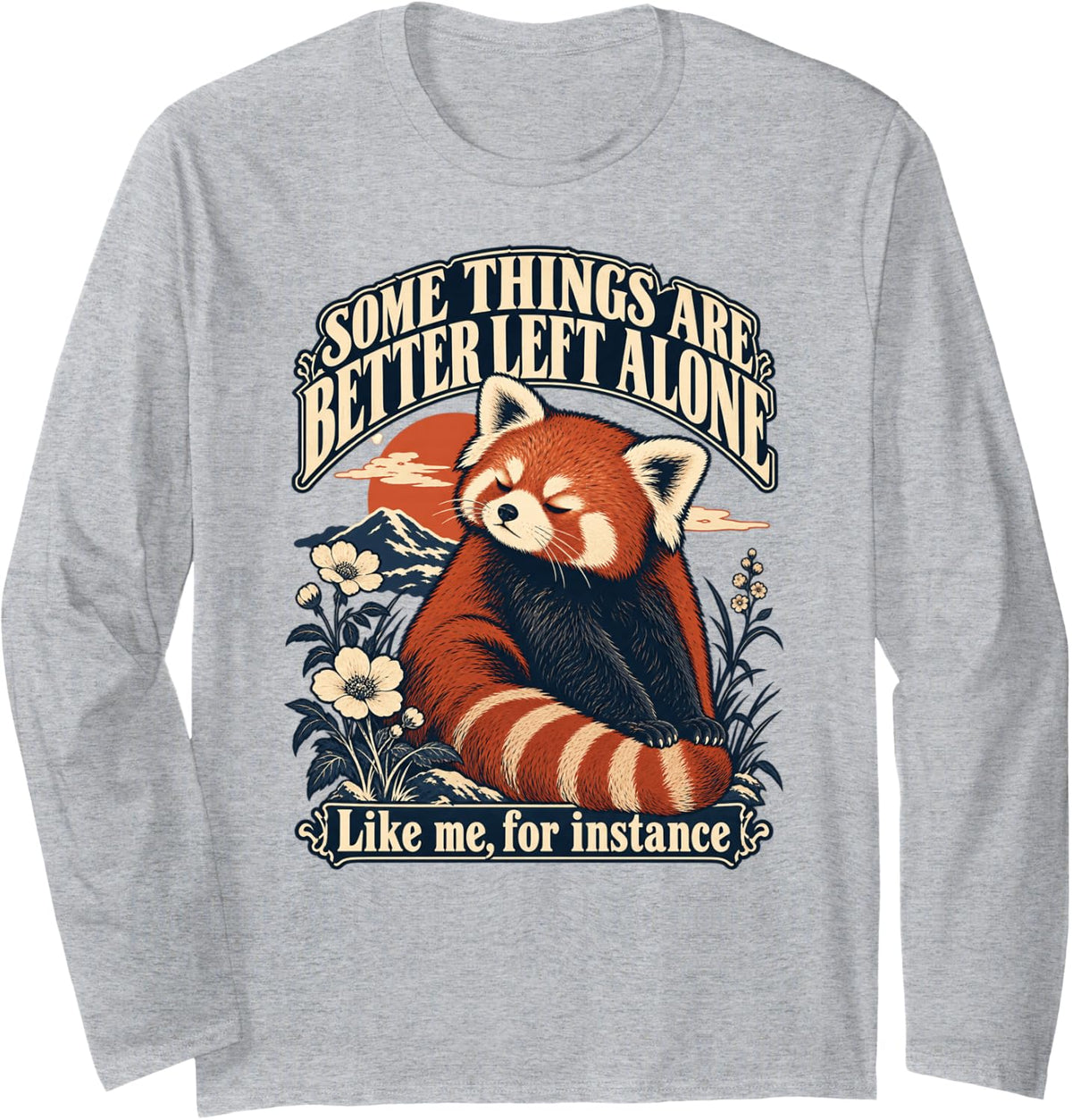 Red Panda Some Things are Better Left Alone Introvert Long Sleeve T-Shirt - Adult Unisex Heather Grey