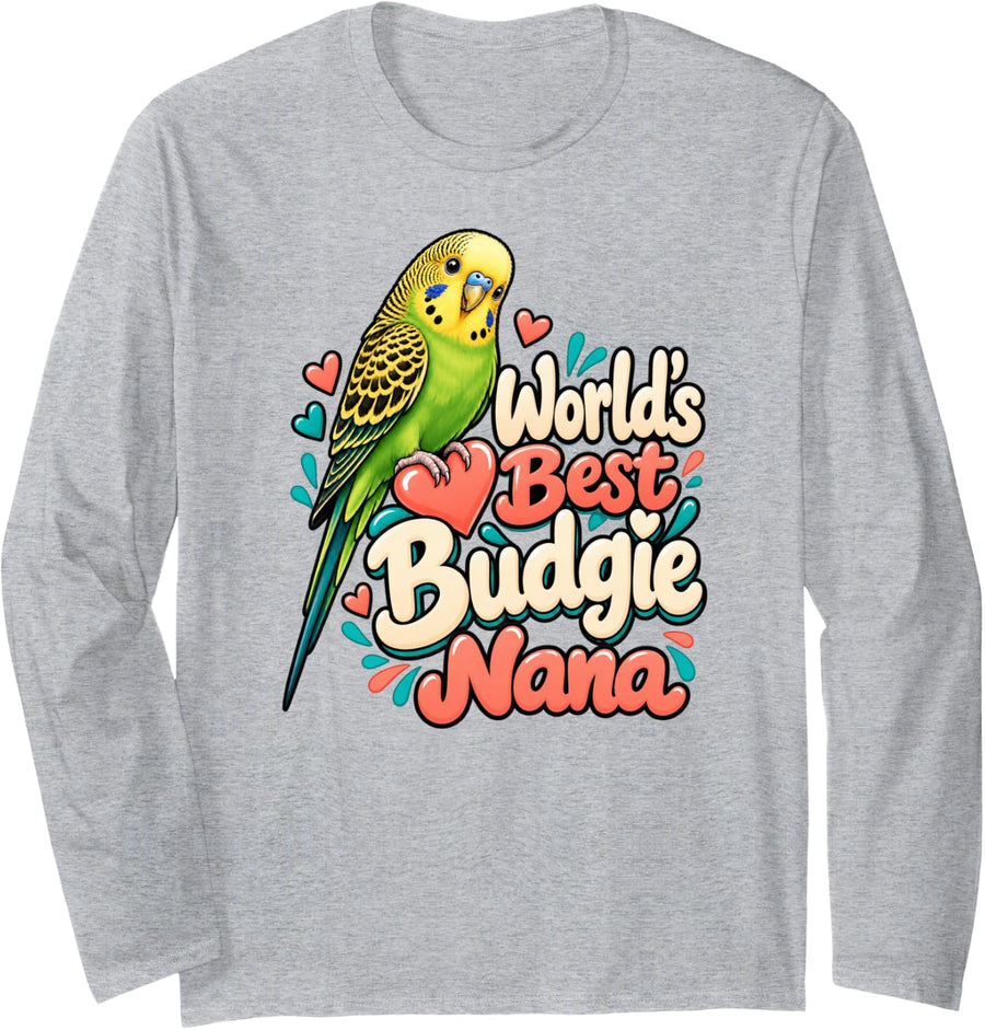 World's Best Budgie Nana Cute Parakeet Bird Lover Long Sleeve T-Shirt - Adult Unisex Heather Grey