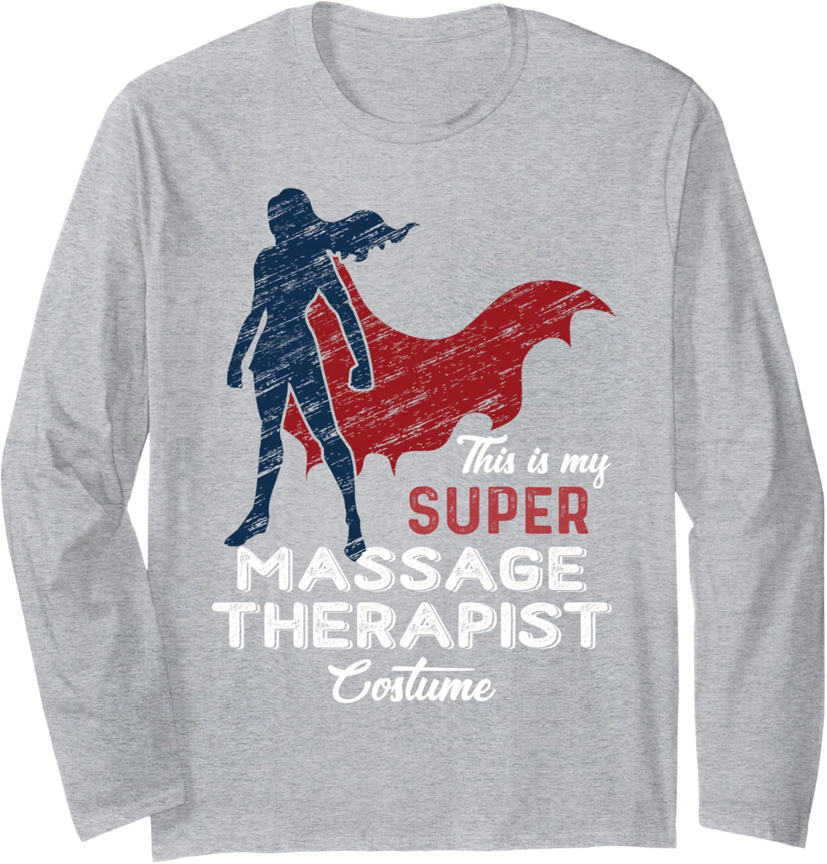 This is My Super Massage Therapist Costume Halloween Long Sleeve T-Shirt - Adult Unisex Heather Grey