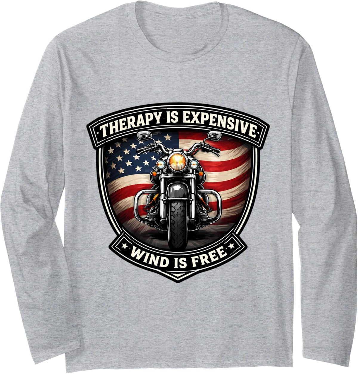 Therapy is Expensive Wind is Free Classic Motorbike American Long Sleeve T-Shirt - Adult Unisex Heather Grey
