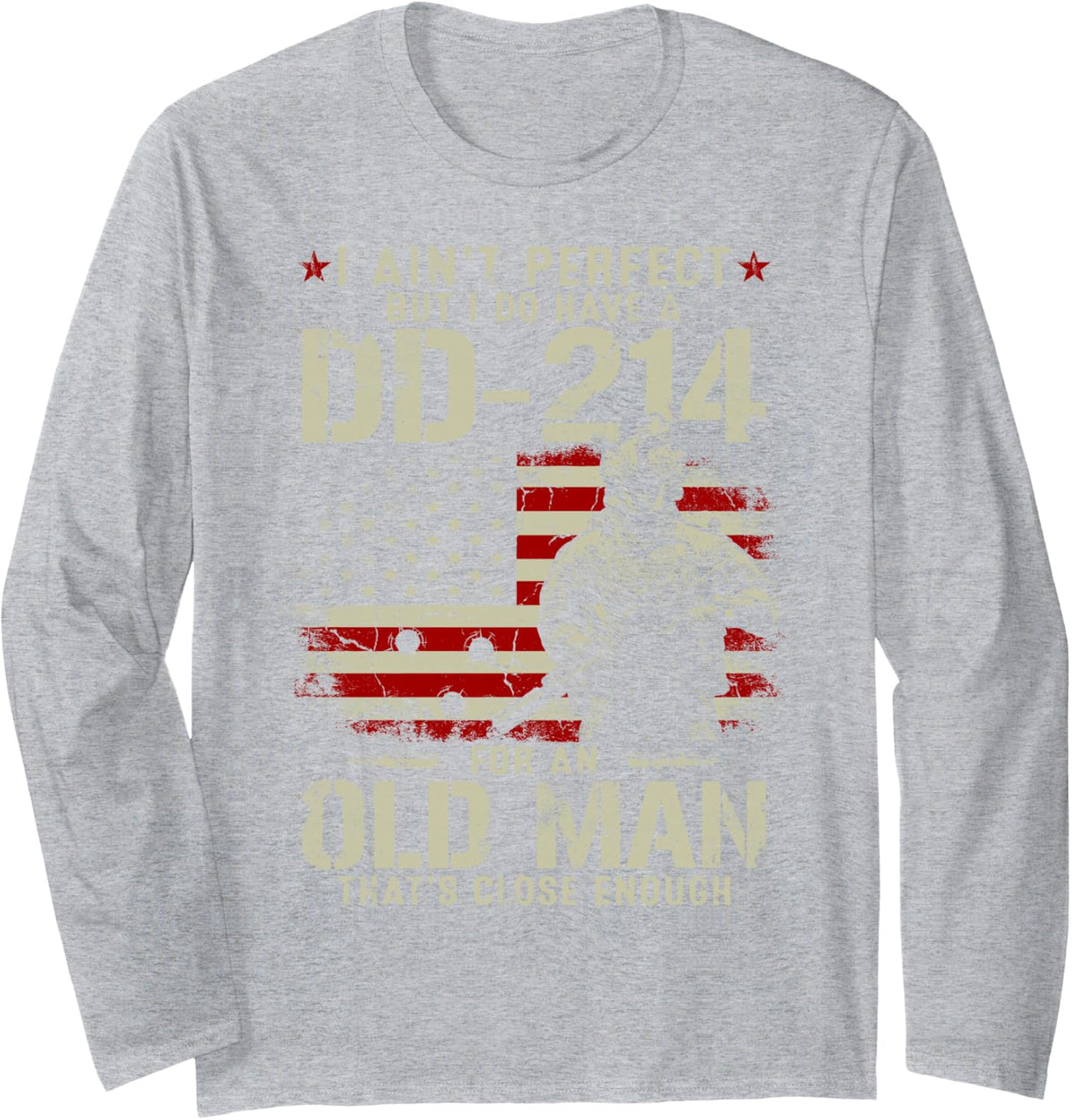 I Ain't Perfect But I Do Have A DD-214 For An Old Man Gifts Long Sleeve T-Shirt - Adult Unisex Heather Grey