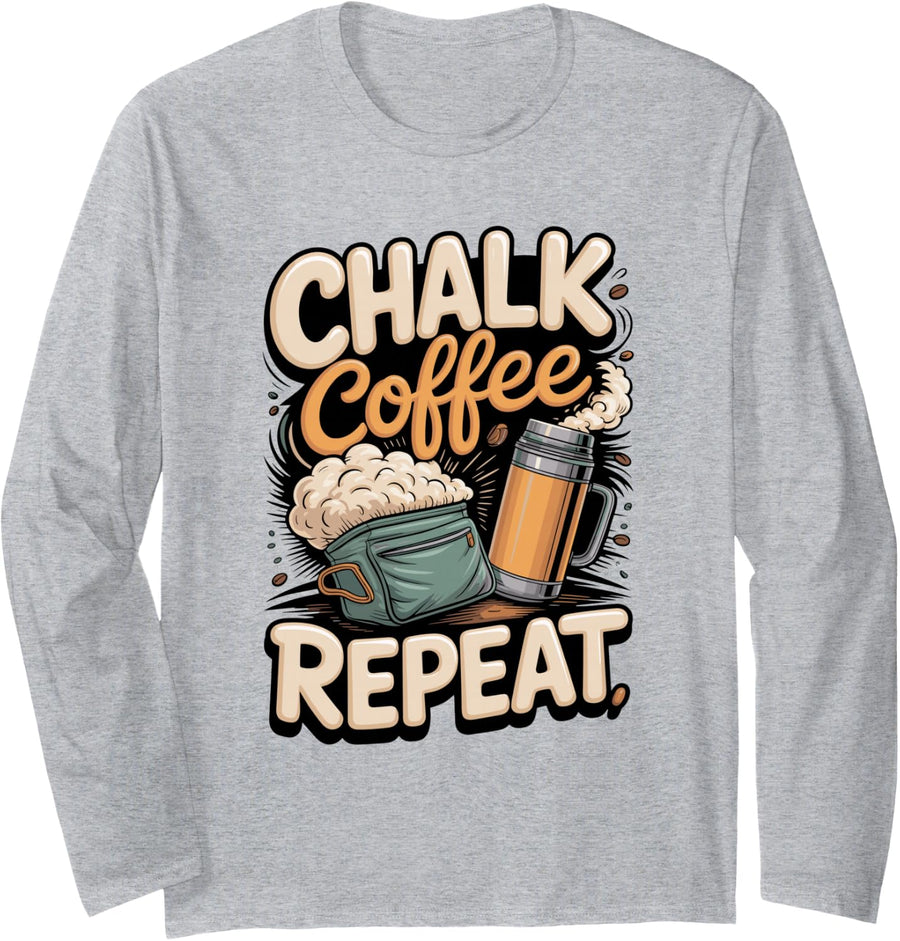 Chalk Coffee Repeat Bouldering Climber Long Sleeve T-Shirt - Adult Unisex Heather Grey