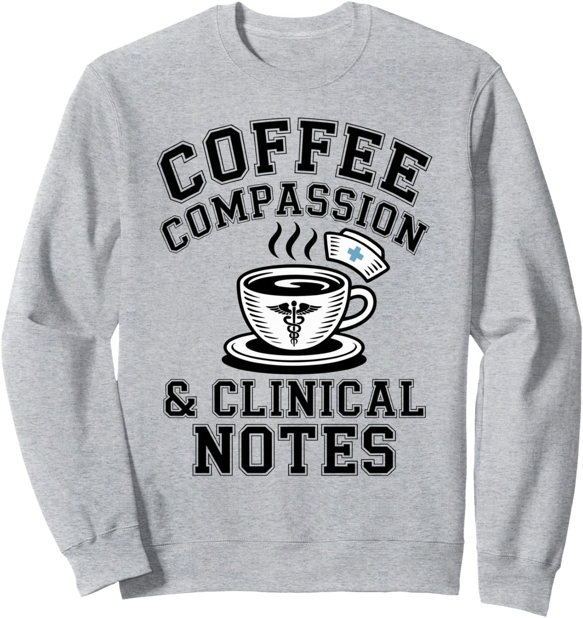 Coffee Compassion And Clinical Notes Nurse Practitioner NP Sweatshirt - Adult Unisex Heather Grey