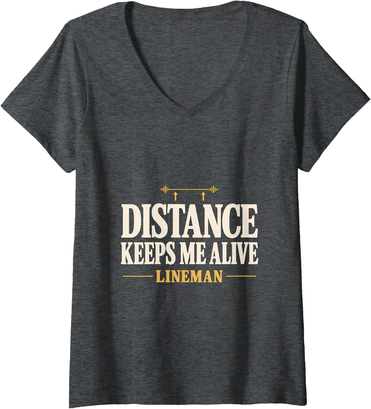 Women's Distance Keeps Me Alive Lineman Minimum Approach Distance V-Neck T-Shirt - Dark Heather Grey