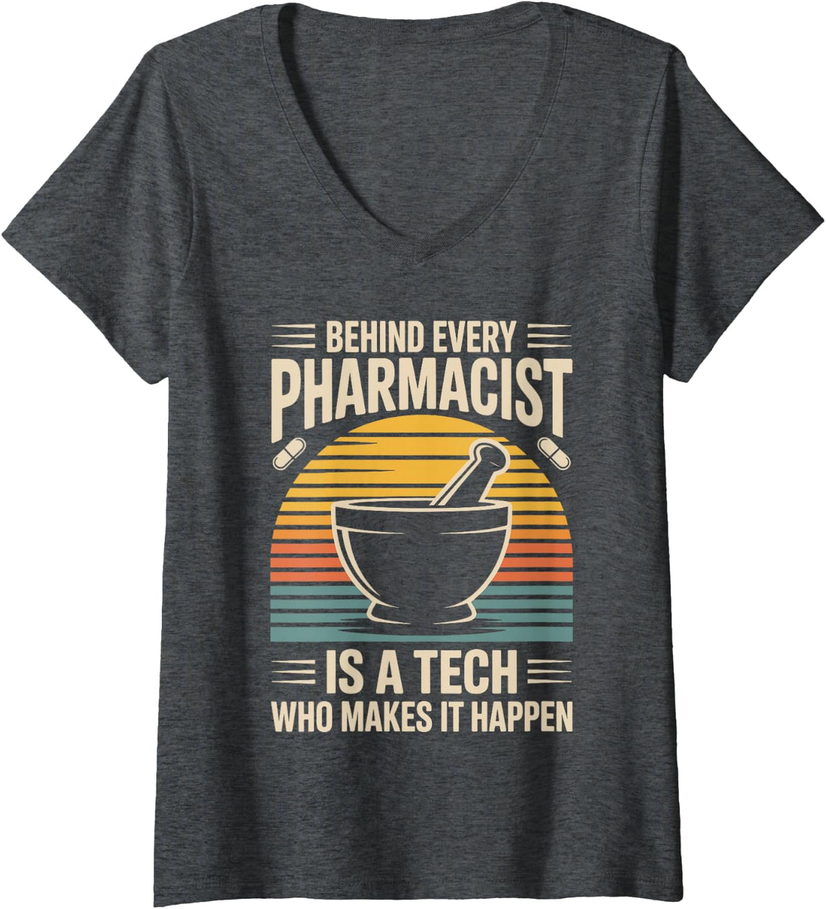 Women's Behind Every Pharmacist is A Tech Funny Pharmacy Tech V-Neck T-Shirt - Dark Heather Grey