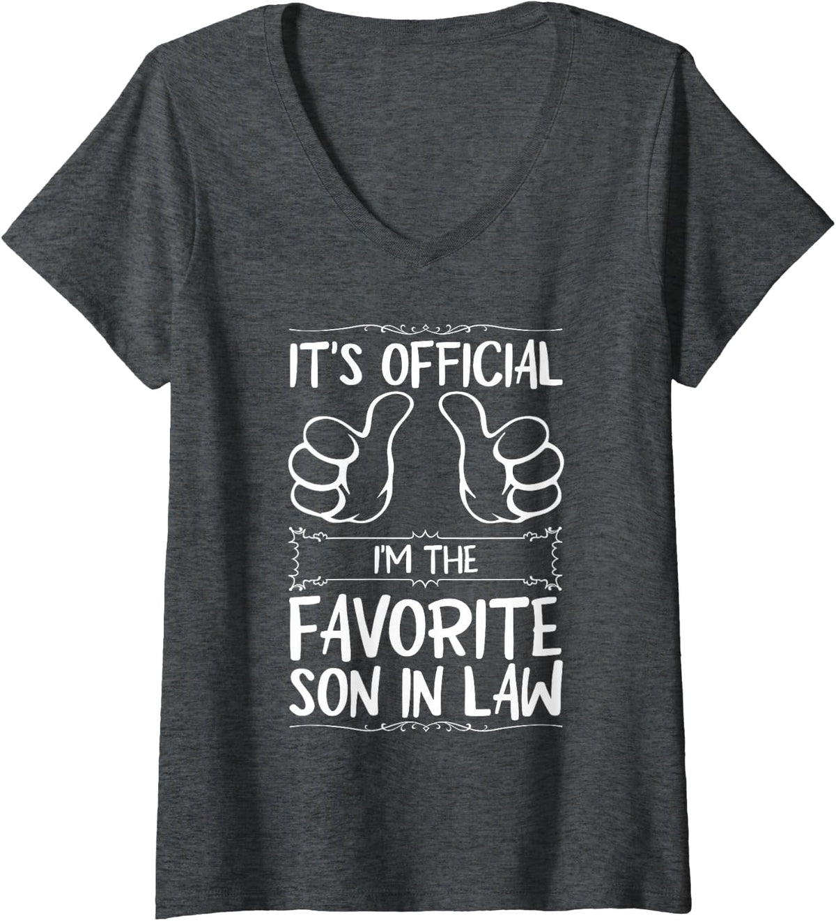 Women's It's Official I'm The Favorite Son in Law V-Neck T-Shirt - Dark Heather Grey