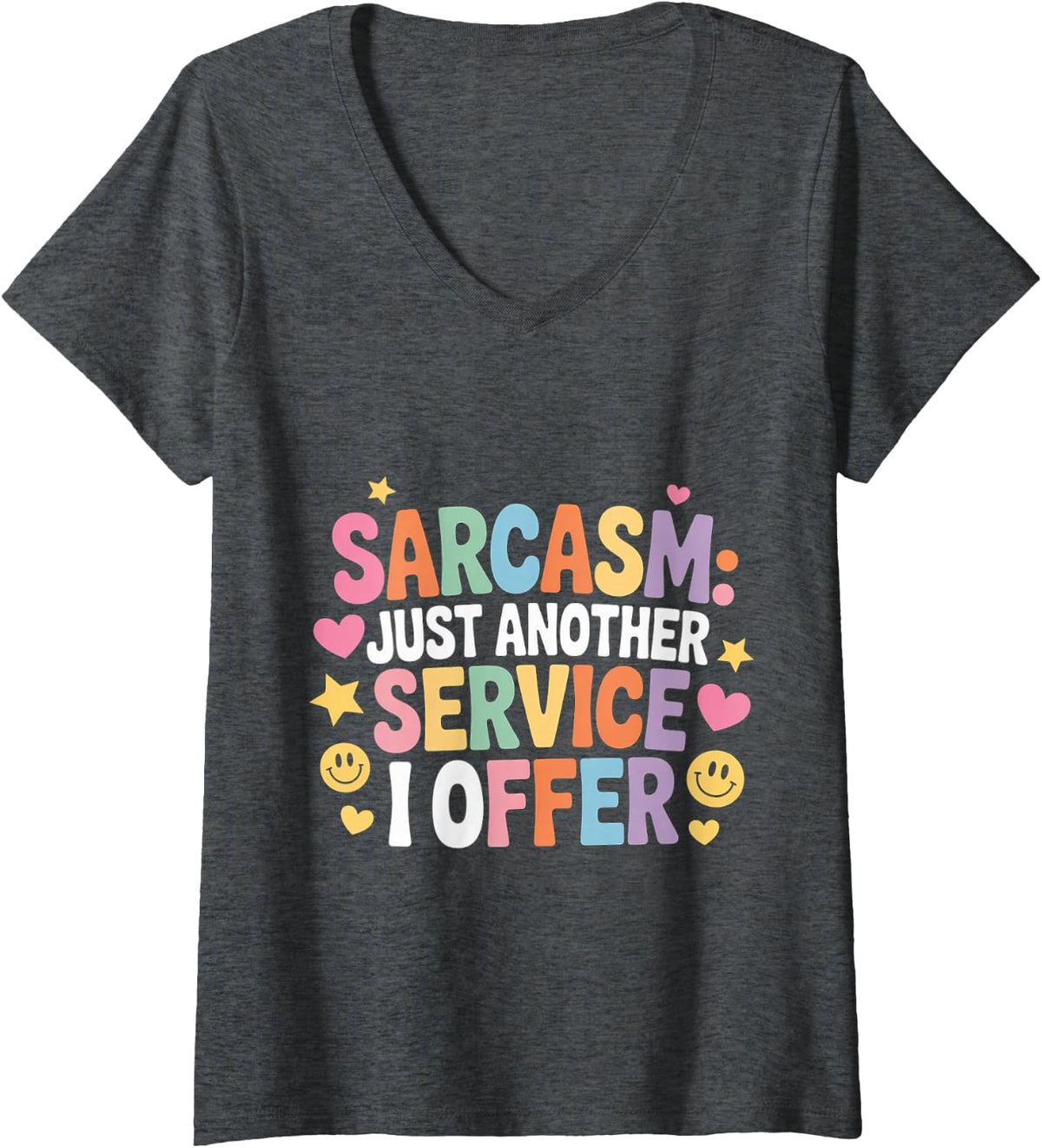 Women's Sarcasm: Just Another Service I Offer |- V-Neck T-Shirt - Dark Heather Grey