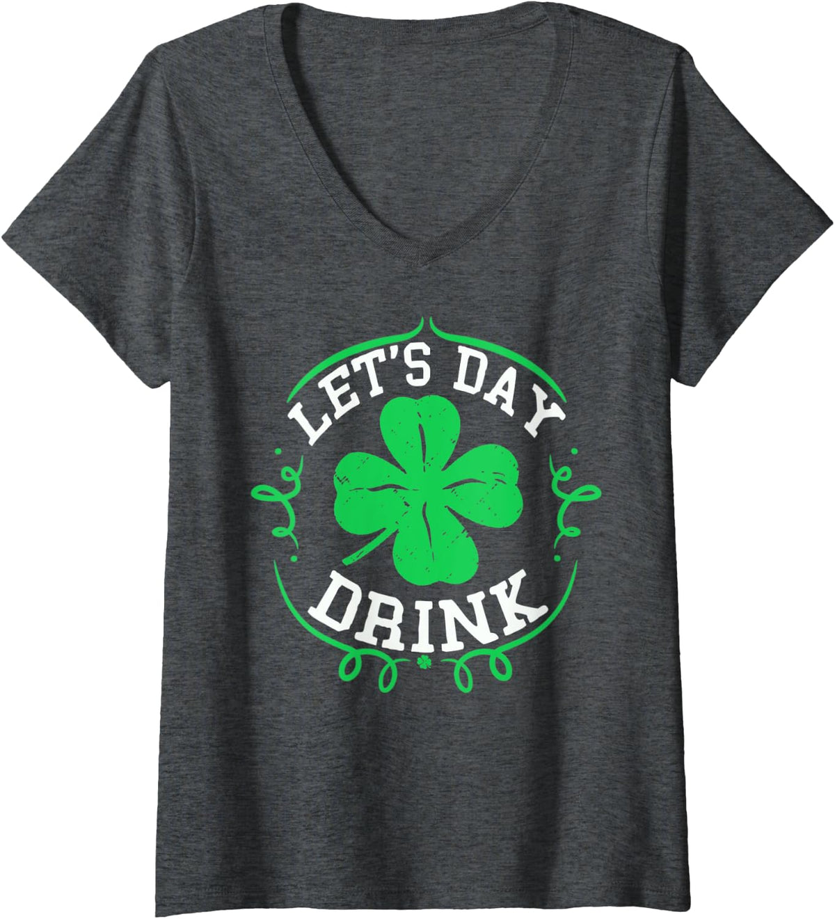 Womens Let's Day Drink Shirt St Patrick's Day Drinking Women Green V-Neck T-Shirt - Dark Heather Grey