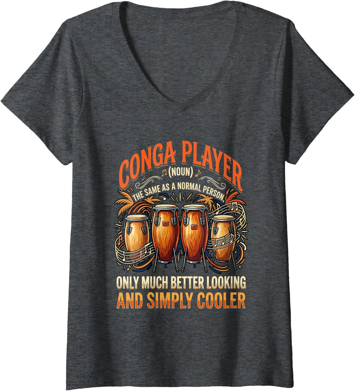 Women's Music Congas Drum Musician Percussion Drummer Conga V-Neck T-Shirt - Dark Heather Grey