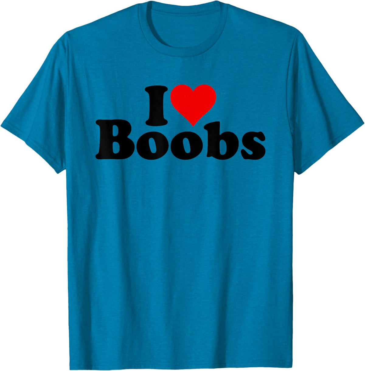 I Love Heart Boobs Boobies T-Shirt - Sapphire Blue
