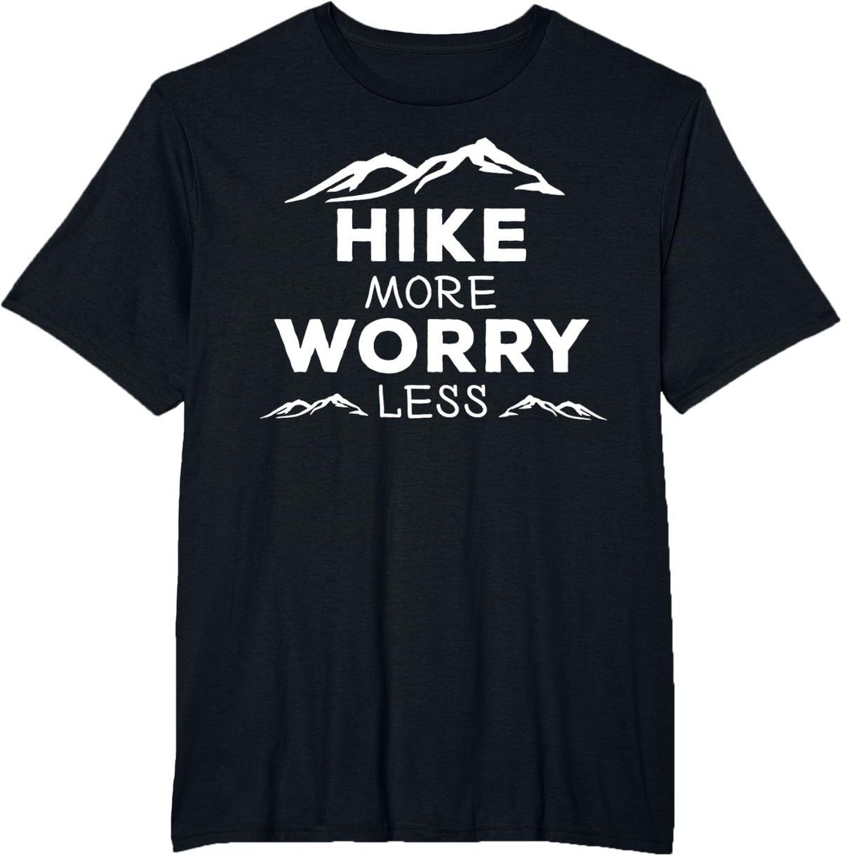 Fun Hiking Quote - Hike More Worry Less Mountain Climber T-Shirt - Black
