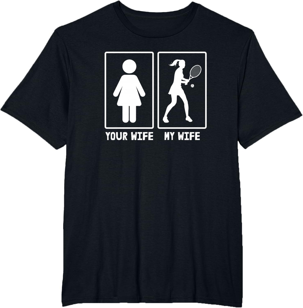 Your Wife My Wife Tennis Lover | Funny Marriage T-Shirt - Black
