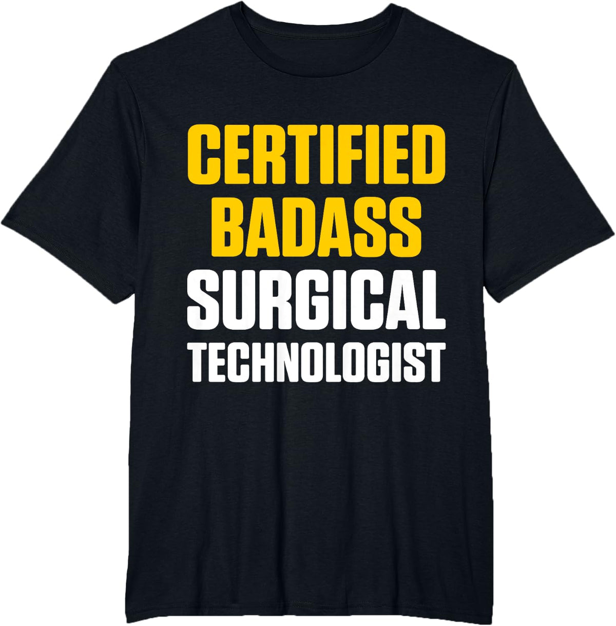 Surgical Technologist Certified Scrub Tech T-Shirt - Black
