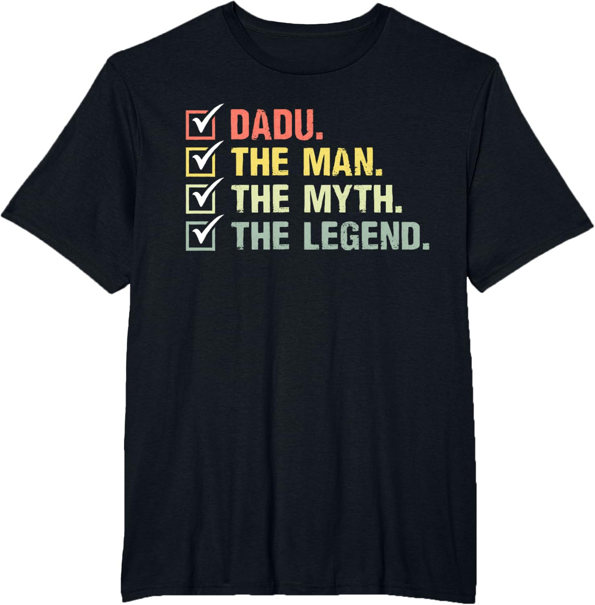 Dadu The Man The Myth The Legend Gifts For Fathers Day T-Shirt - Black