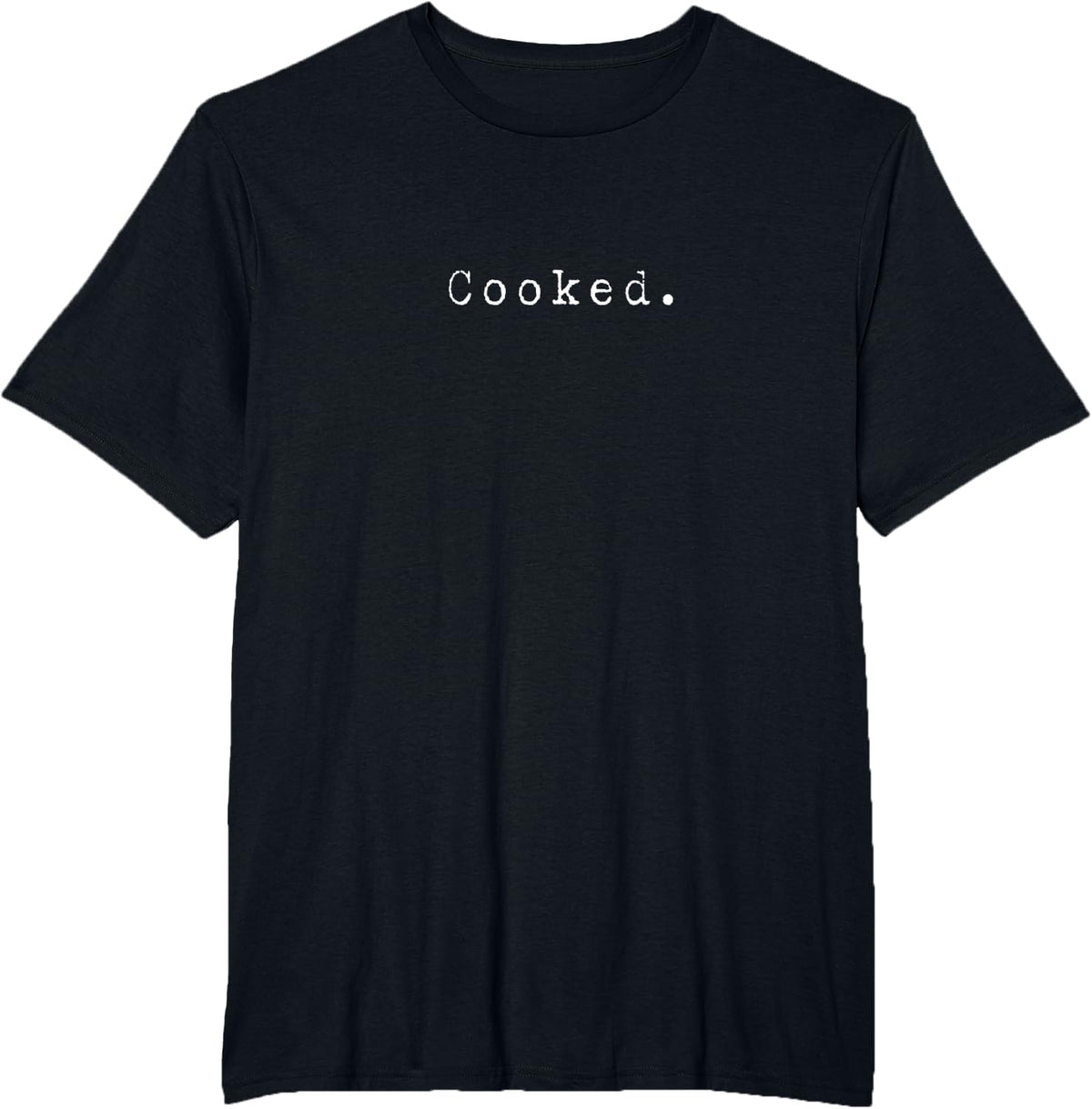 Cooked - The word cooked T-Shirt - Black