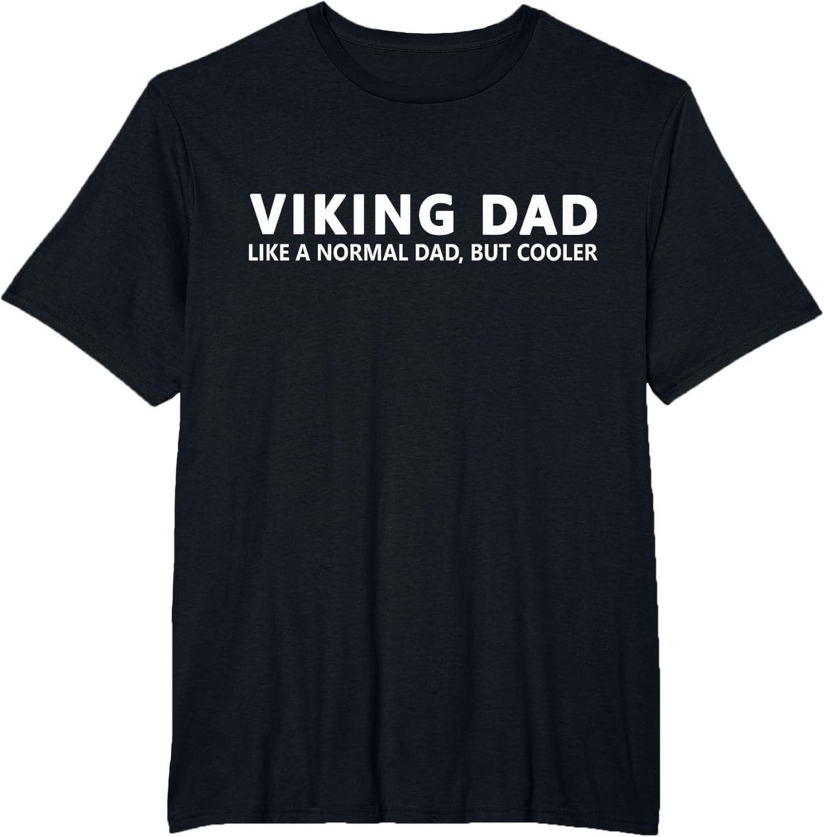 Funny Viking Father Viking Dad T-Shirt - Black