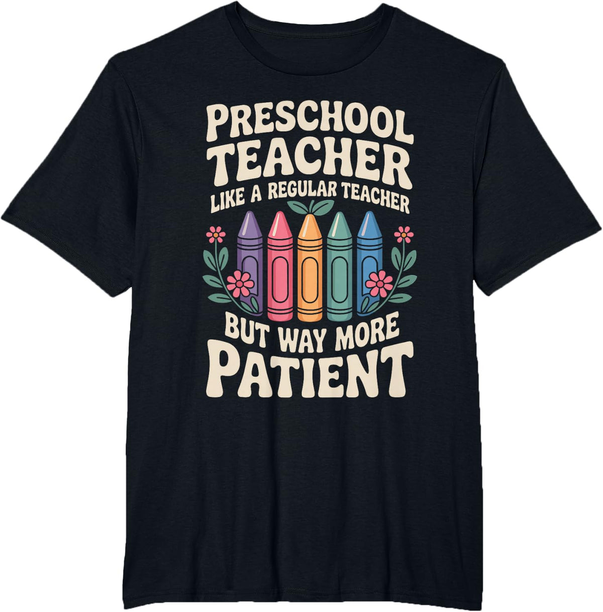 Preschool Teacher Like A Regular Teacher T-Shirt - Black