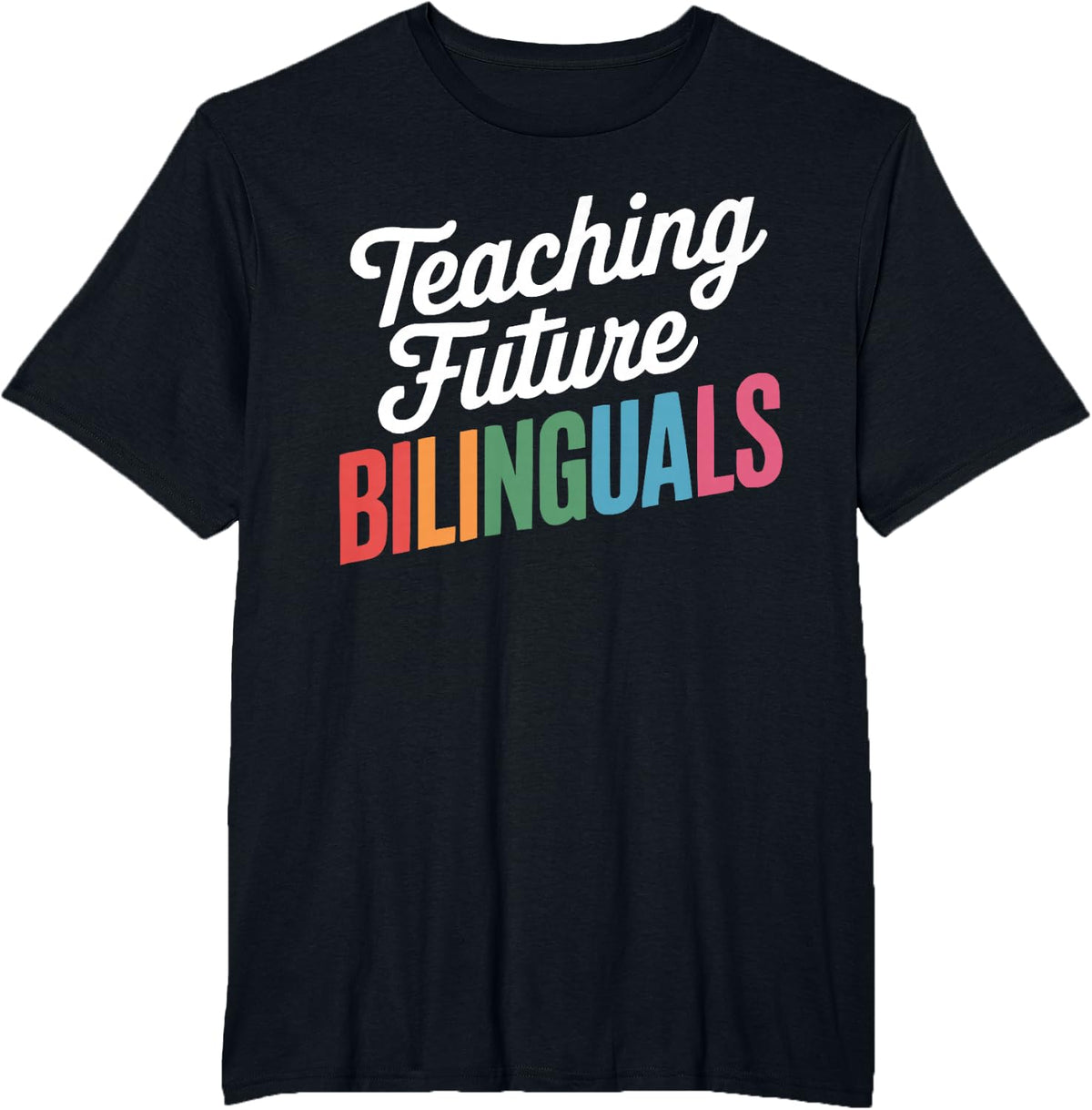 Bilingual Teacher Spanish Teaching Language Learning T-Shirt - Black