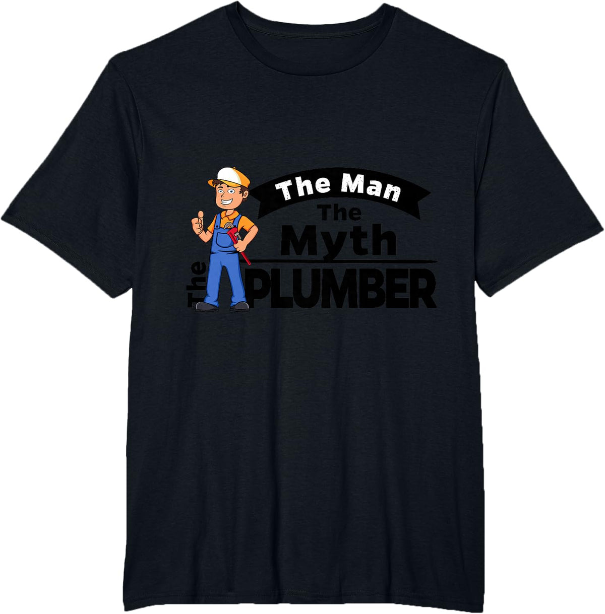 Plumber Myth Shirt - Man Myth Plumber Saying Tee T-Shirt - Black