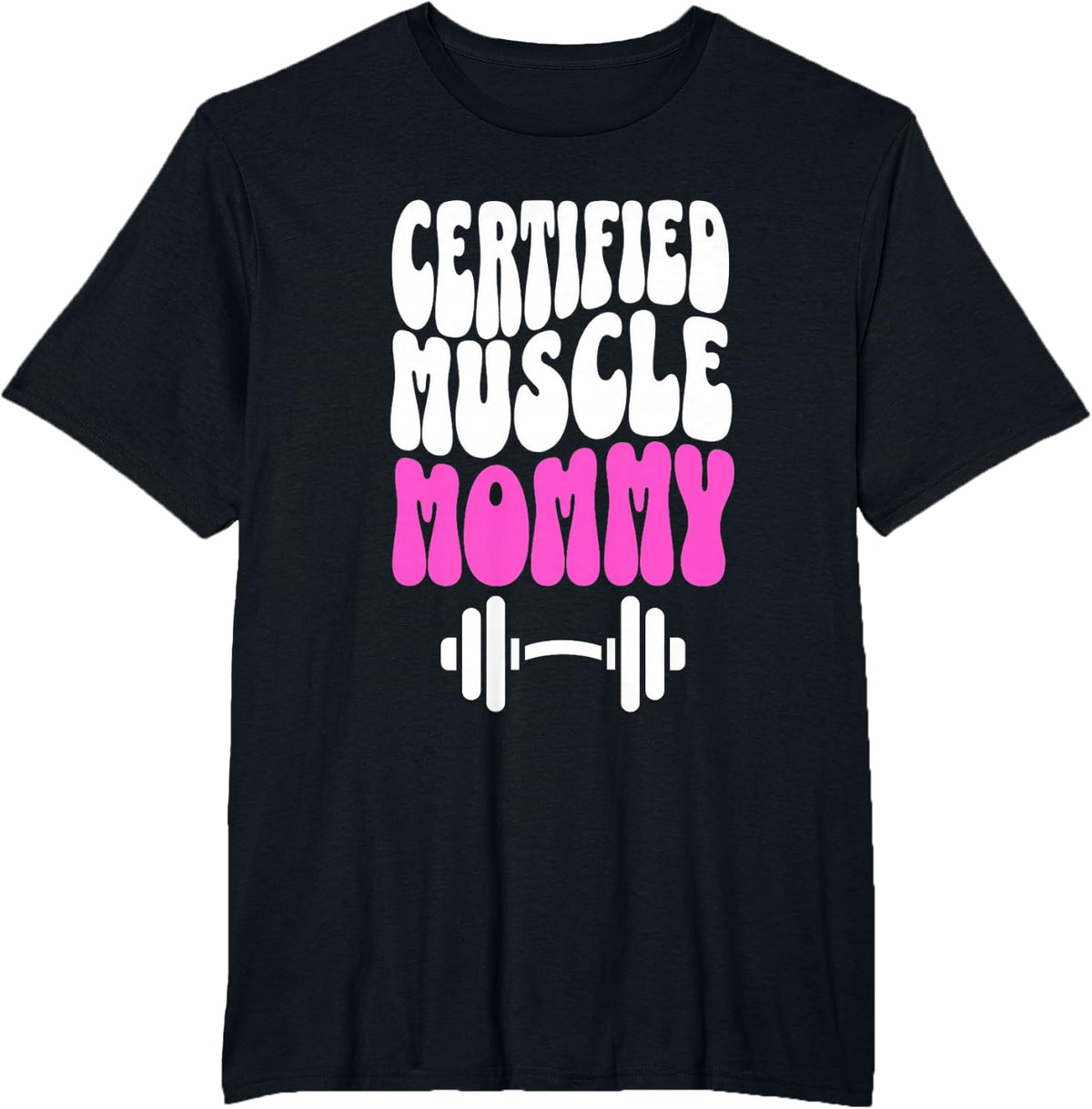 Certified Muscle Mommy Cover Gym Fitness Pump T-Shirt - Black