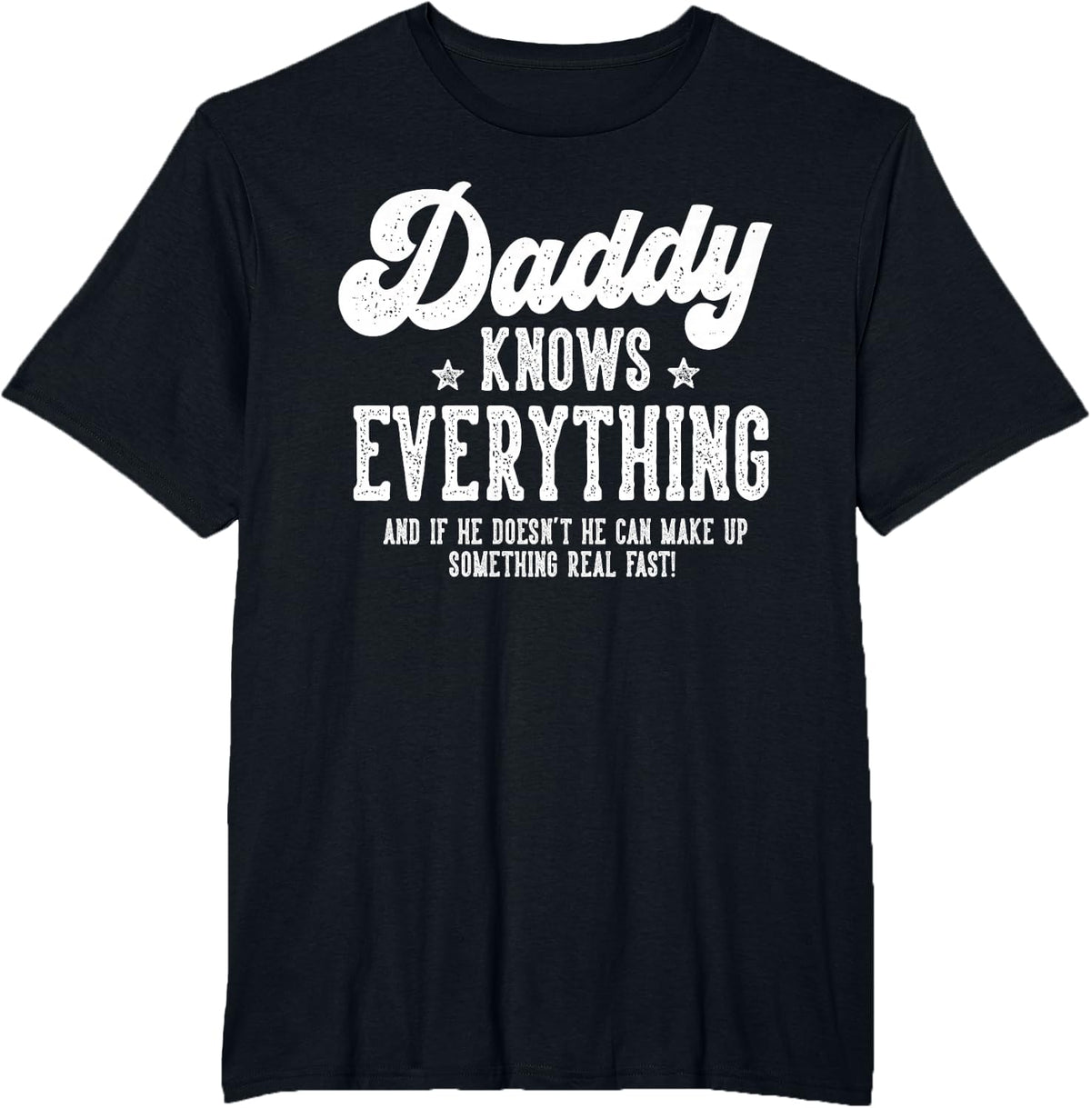Funny Daddy Gag Gifts for Birthday Father's Day Daddy T-Shirt - Black