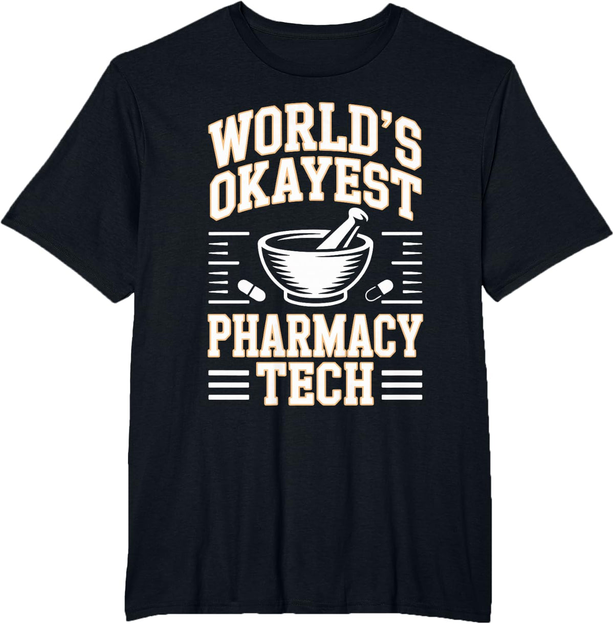 World's Okayest Pharmacy Tech Funny T-Shirt - Black