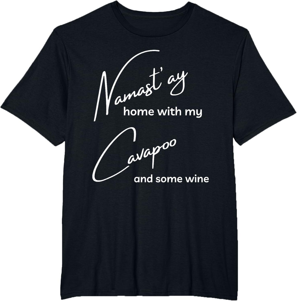 Cavapoo - Funny Nama'stay for Yoga and Dog Lovers T-Shirt - Black