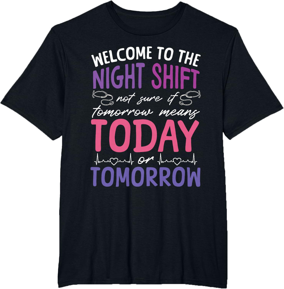 Night Shift Nurse Funny Welcome to The Night Shift T-Shirt - Black