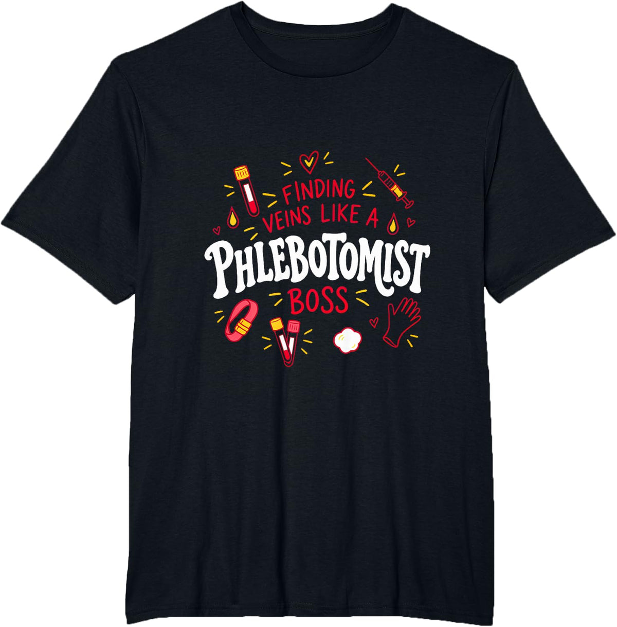 Phlebotomist Finding Veins Like a Boss Lab Week Lab Tech T-Shirt - Black