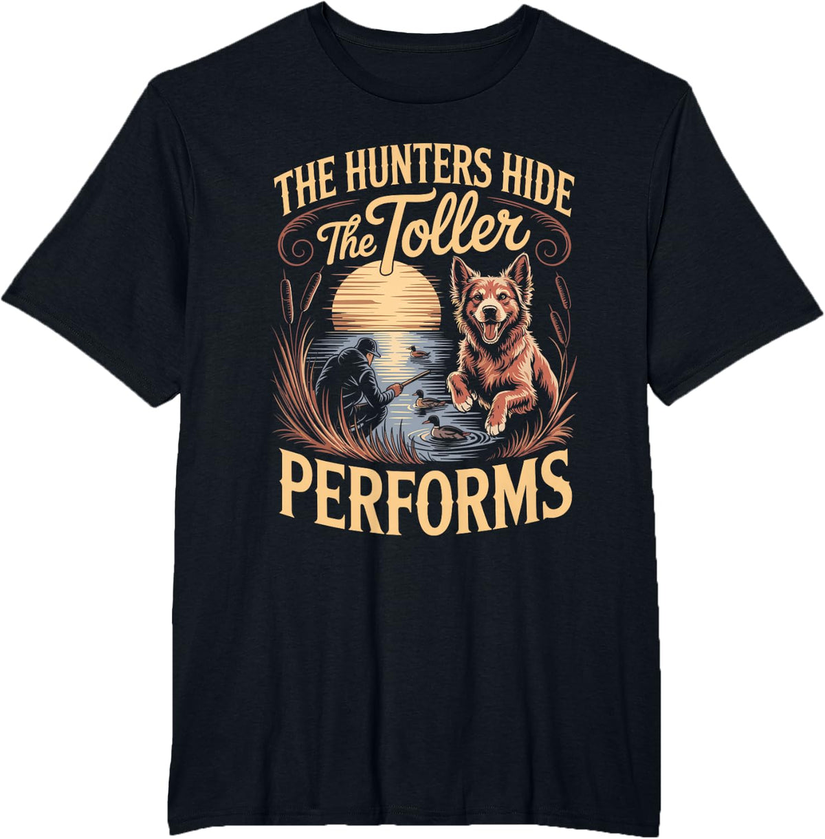 The Hunters Hide the Toller Performs Duck Tolling Retriever T-Shirt - Black