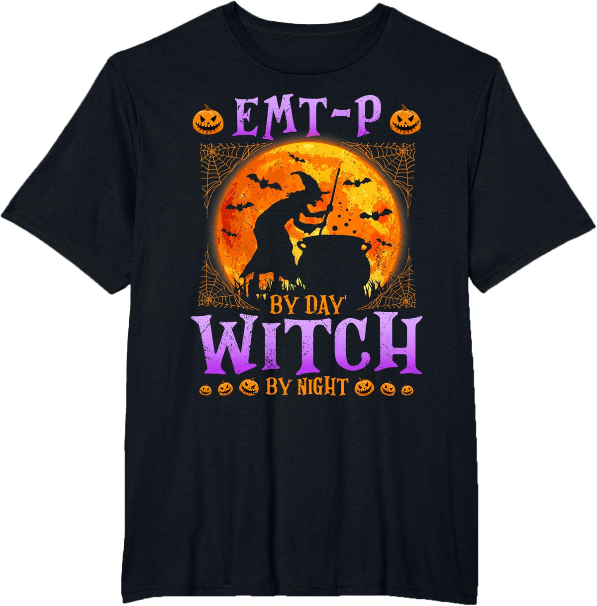 EMT-P By Day Witch By Night Halloween Costume T-Shirt - Black