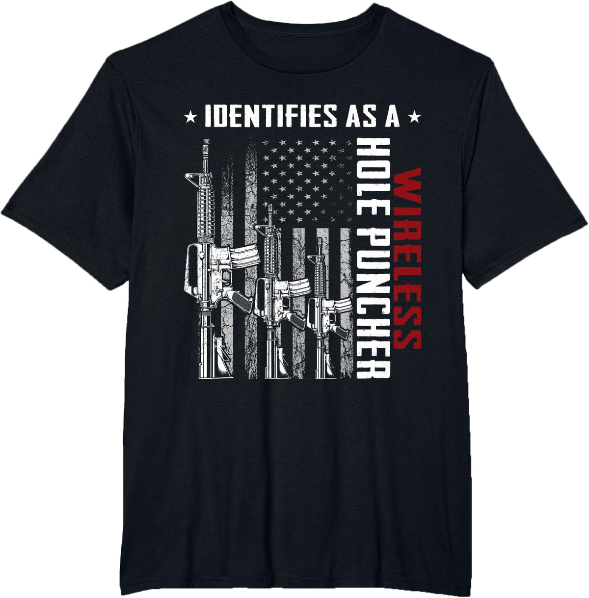 Identifies As A Wireless Hole Puncher AR-15 US Flag Vintage T-Shirt - Black