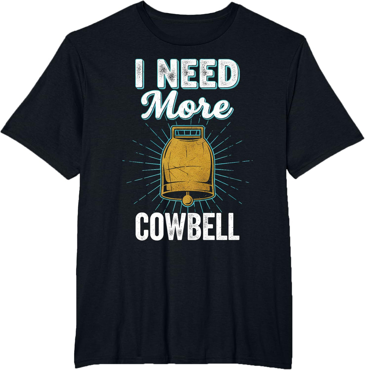 Mens I Need More Cowbell Funny Drummer Music T-Shirt - Black