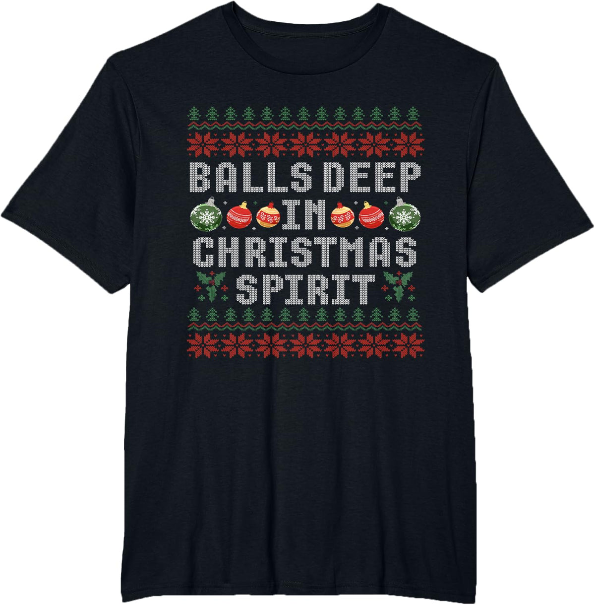 Balls Deep in The Christmas Spirit Matching Couples Ugly T-Shirt - Black