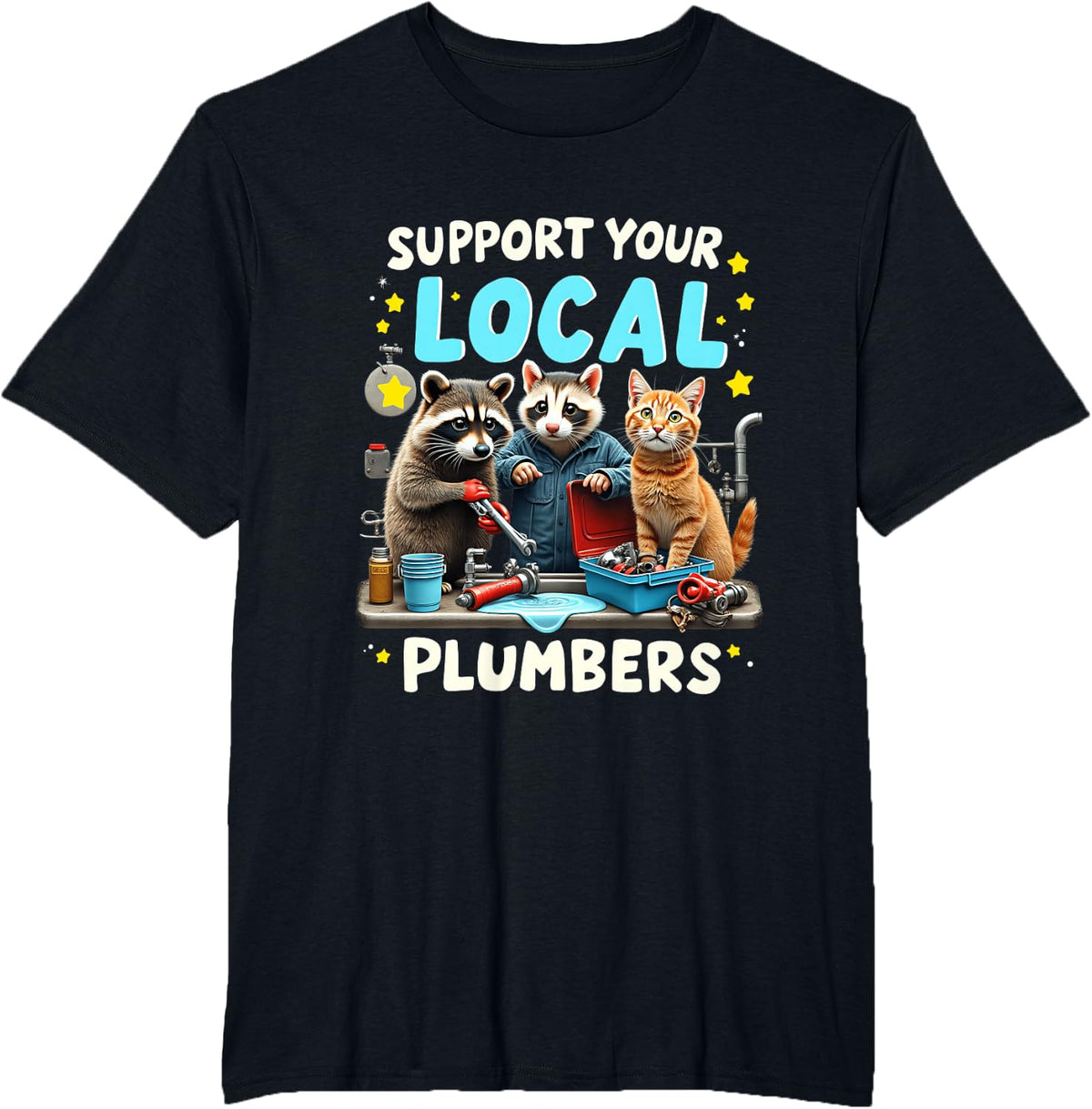 Support Your Local Plumbers Pipe Repair Crew T-Shirt - Black