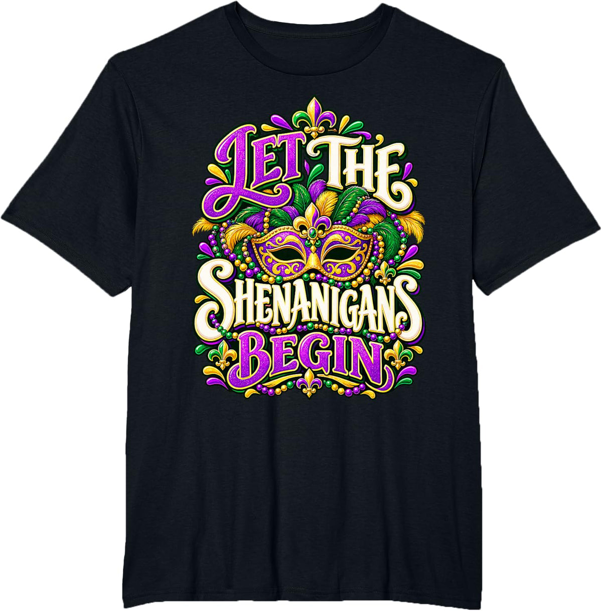 Let the Shenanigans Begin Mardi Gras Party T-Shirt - Black