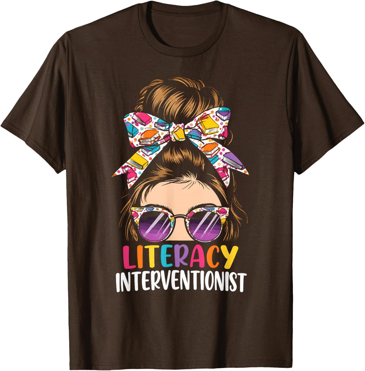 Literacy Interventionist Messy Bun Reading Specialist T-Shirt - Brown