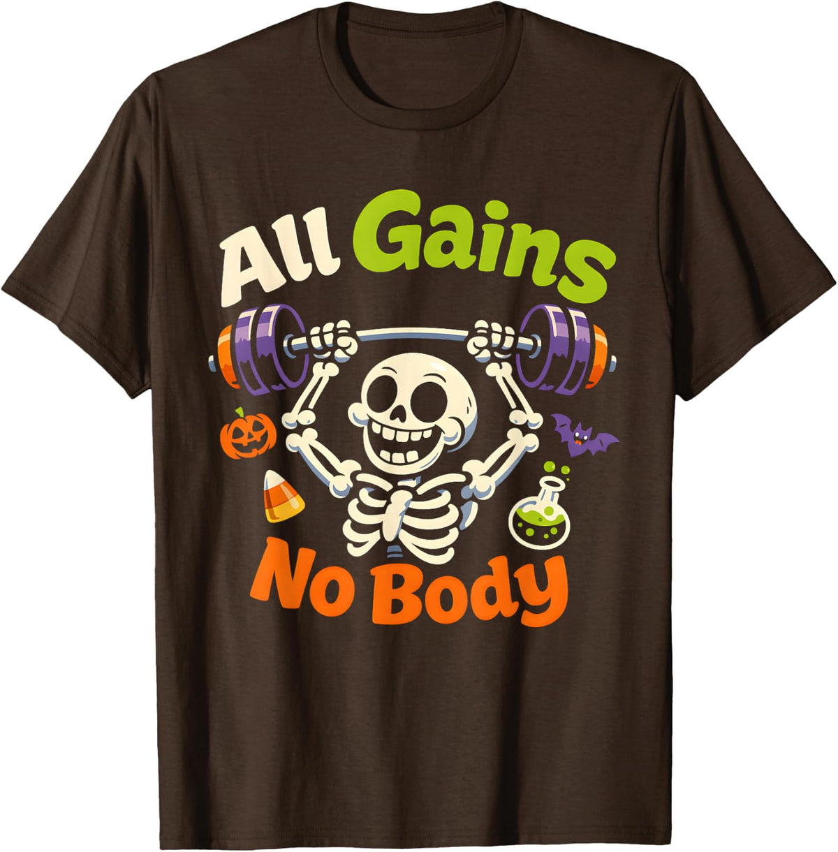Funny Halloween Skeleton All Gains No Body T-Shirt - Brown