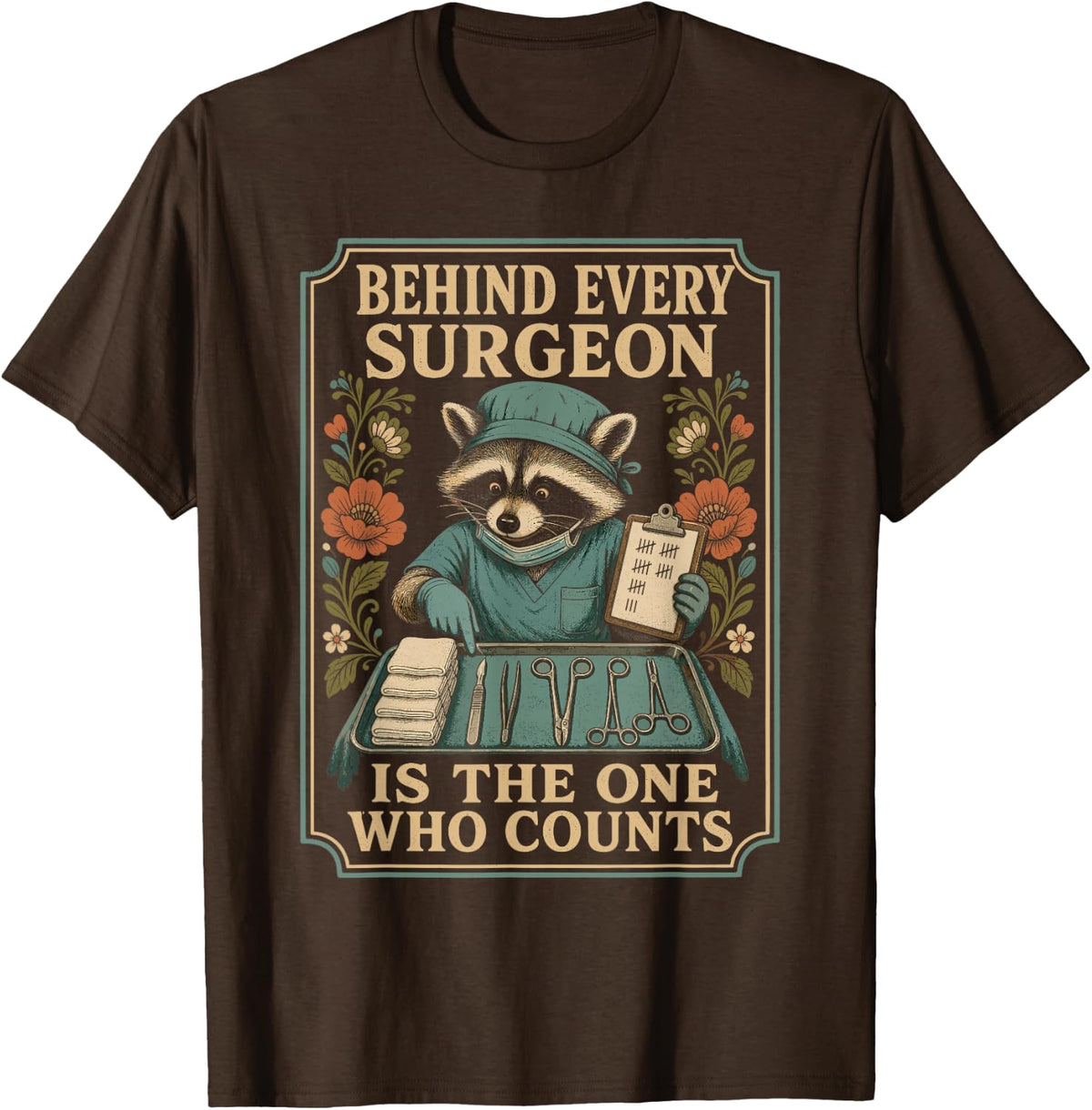 Surgical Technologist Raccoon Instrument Count Scrub Tech T-Shirt - Brown